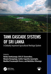 Tank Cascade Systems of Sri Lanka: A Globally Important Agricultural Heritage System book cover