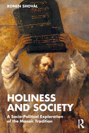 Holiness and Society: A Socio-Political Exploration of the Mosaic Tradition book cover