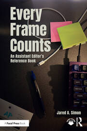 Every Frame Counts: An Assistant Editor’s Reference Book book cover