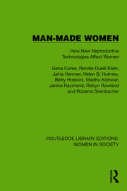 Man-Made Women: How New Reproductive Technologies Affect Women book cover