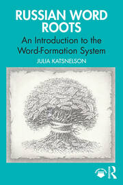 Russian Word Roots: An Introduction to the Word-Formation System book cover