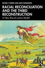 Racial Reconciliation and the Third Reconstruction: A New Racial Justice Model book cover
