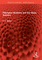 Pilkington Brothers and the Glass Industry book cover