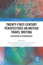 Twenty-First-Century Perspectives on British Travel Writing: Decentring Epistemologies book cover