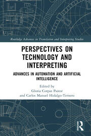 Perspectives on Technology and Interpreting: Advances in Automation and Artificial Intelligence book cover