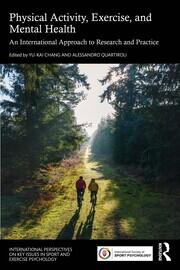 Physical Activity, Exercise, and Mental Health: An International Approach to Research and Practice book cover