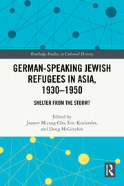 German-Speaking Jewish Refugees in Asia, 1930–1950: Shelter from the Storm? book cover