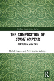 The Composition of Sūrat Maryam: Rhetorical Analysis book cover
