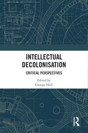 Intellectual Decolonisation: Critical Perspectives book cover