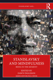 Stanislavsky and Mindfulness: Being in the Moment book cover
