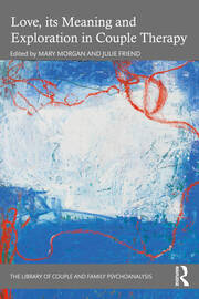 Love, its Meaning and Exploration in Couple Therapy book cover