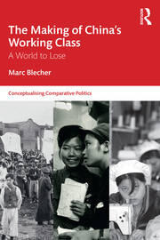 The Making of China’s Working Class: A World to Lose book cover