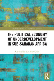 The Political Economy of Underdevelopment in Sub-Saharan Africa book cover