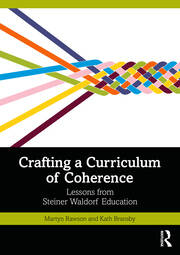 Crafting a Curriculum of Coherence: Lessons from Steiner Waldorf Education book cover