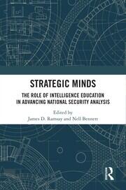 Strategic Minds: The Role of Intelligence Education in Advancing National Security Analysis book cover