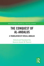 The Conquest of al-Andalus: A Translation of Fatḥ al-Andalus book cover