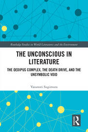 The Unconscious in Literature: The Oedipus Complex, the Death Drive, and the Unsymbolic Void book cover
