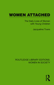 Women Attached: The Daily Lives of Women with Young Children book cover