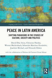 Peace in Latin America: Shifting Paradigms in the Studies of Culture, Society and Politics book cover