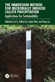 The Immersion Method for Microbially Induced Calcite Precipitation:: Applications for Sustainability book cover