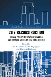City Reconstruction: Urban Policy Innovation Towards Sustainable Cities in the MENA Region book cover