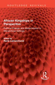 African Kingships in Perspective: Political Change and Modernization in Monarchical Settings book cover