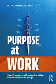 Purpose at Work: How Purpose and Innovation Drive Transformational Change book cover
