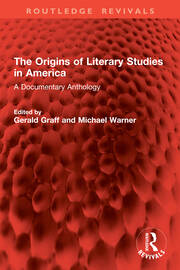 The Origins of Literary Studies in America: A Documentary Anthology book cover