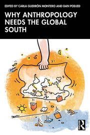 Why Anthropology Needs the Global South book cover