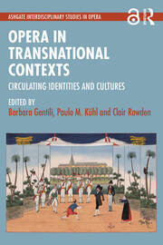 Opera in Transnational Contexts: Circulating Identities and Cultures book cover