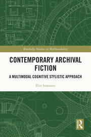 Contemporary Archival Fiction: A Multimodal Cognitive Stylistic Approach book cover