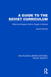 A Guide to the Soviet Curriculum: What the Russian Child is Taught in School book cover