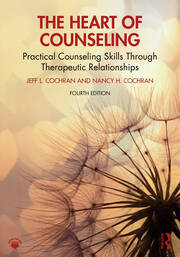 The Heart of Counseling: Practical Counseling Skills Through Therapeutic Relationships book cover