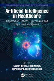 Artificial Intelligence in Healthcare: Emphasis on Diabetes, Hypertension, and Depression Management book cover