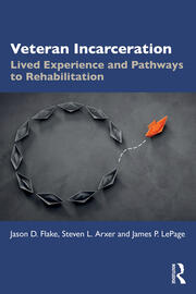 Veteran Incarceration: Lived Experience and Pathways to Rehabilitation book cover