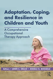 Adaptation, Coping, and Resilience in Children and Youth: A Comprehensive Occupational Therapy Approach book cover