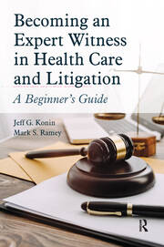 Becoming an Expert Witness in Health Care and Litigation: A Beginner's Guide book cover