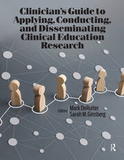 Clinician’s Guide to Applying, Conducting, and Disseminating Clinical Education Research book cover