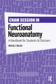 Cram Session in Functional Neuroanatomy: A Handbook for Students & Clinicians book cover