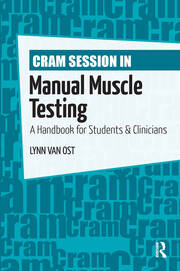 Cram Session in Manual Muscle Testing: A Handbook for Students and Clinicians book cover
