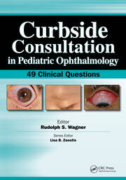 Curbside Consultation in Pediatric Ophthalmology: 49 Clinical Questions book cover