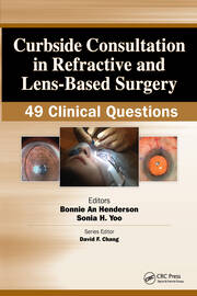 Curbside Consultation in Refractive and Lens-Based Surgery: 49 Clinical Questions book cover