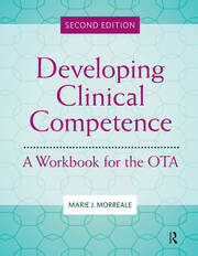 Developing Clinical Competence: A Workbook for the OTA book cover