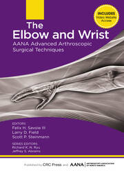 The Elbow and Wrist: AANA Advanced Arthroscopic Surgical Techniques book cover
