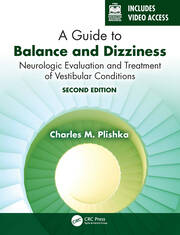 A Guide to Balance and Dizziness: Neurologic Evaluation and Treatment of Vestibular Conditions book cover