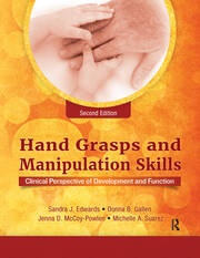 Hand Grasps and Manipulation Skills: Clinical Perspective of Development and Function book cover