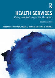Health Services: Policy and Systems for the Therapists book cover