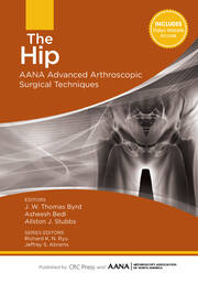 The Hip: AANA Advanced Arthroscopic Surgical Techniques book cover