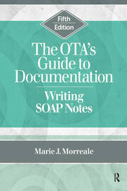 The OTA’s Guide to Documentation: Writing SOAP Notes book cover