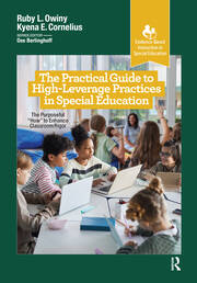 The Practical Guide to High-Leverage Practices in Special Education: The Purposeful “How” to Enhance Classroom Rigor book cover